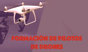 FORMACIÓN DE PILOTOS DE DRONES